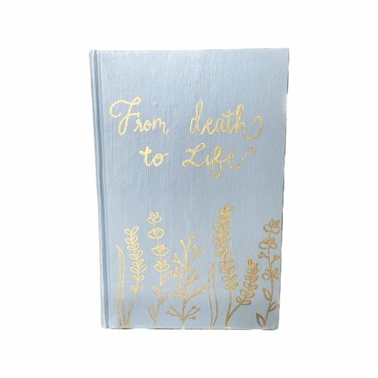 From Death to Life Journal